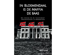 In Bloemendaal is de maffia de baas