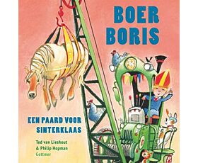 Boer Boris, een paard voor Sinterklaas - Ted van Lieshout